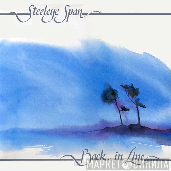  Steeleye Span  - Back In Line