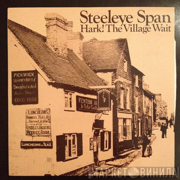 Steeleye Span  - Hark! The Village Wait