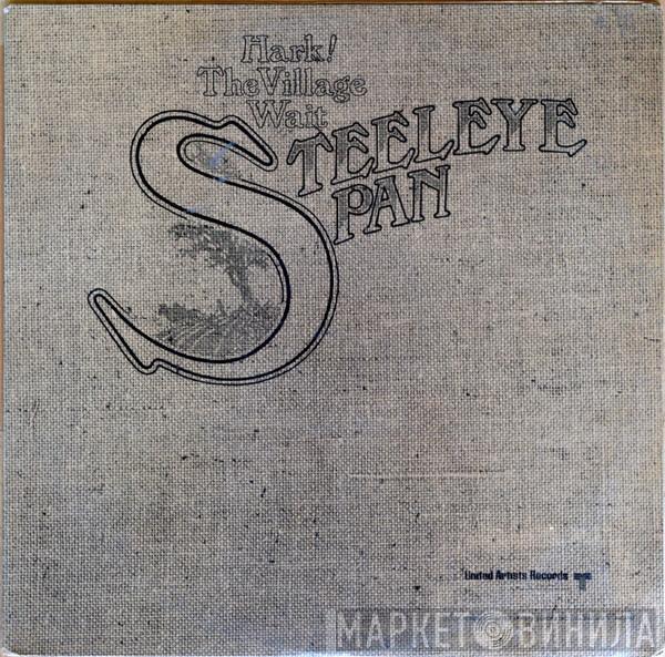 Steeleye Span  - Hark! The Village Wait