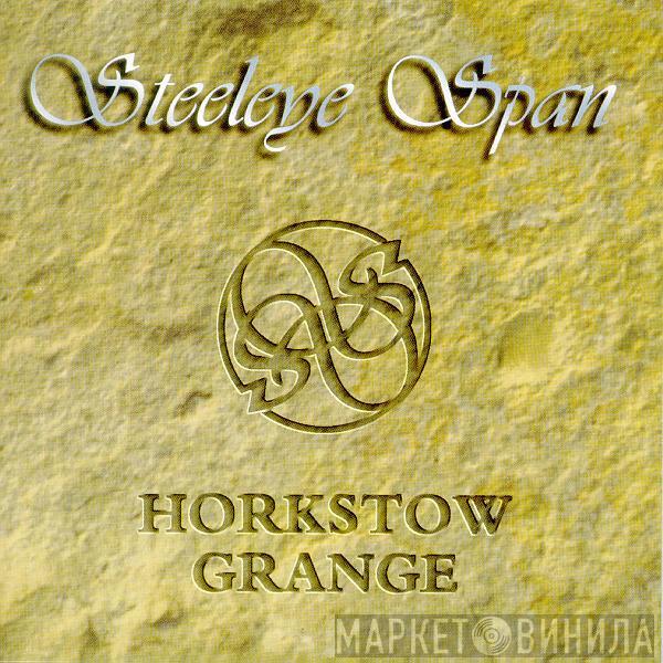  Steeleye Span  - Horkstow Grange