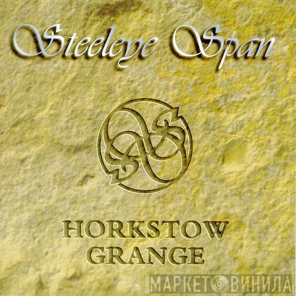  Steeleye Span  - Horkstow Grange