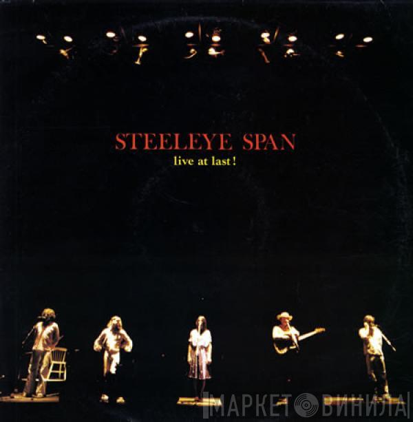 Steeleye Span  - Live At Last !