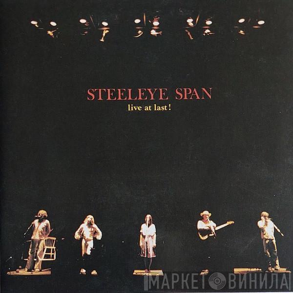Steeleye Span - Live At Last!