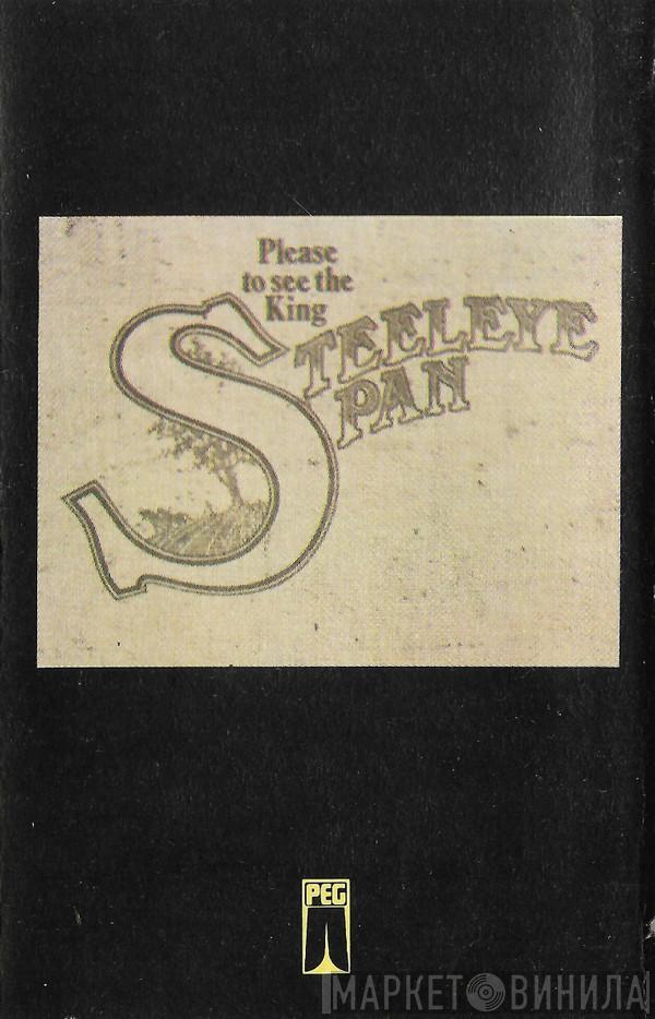  Steeleye Span  - Please To See The King