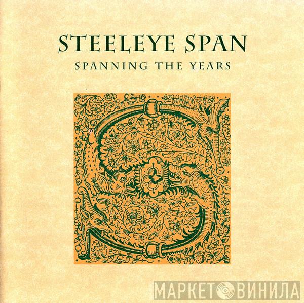  Steeleye Span  - Spanning The Years