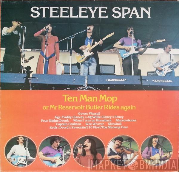 Steeleye Span - Ten Man Mop Or Mr. Reservoir Butler Rides Again