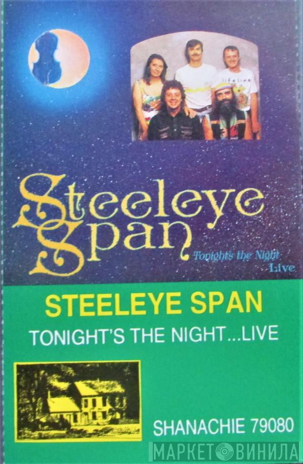 Steeleye Span - Tonight's The Night...Live