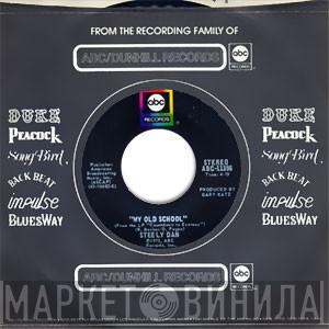  Steely Dan  - My Old School / Pearl Of The Quarter