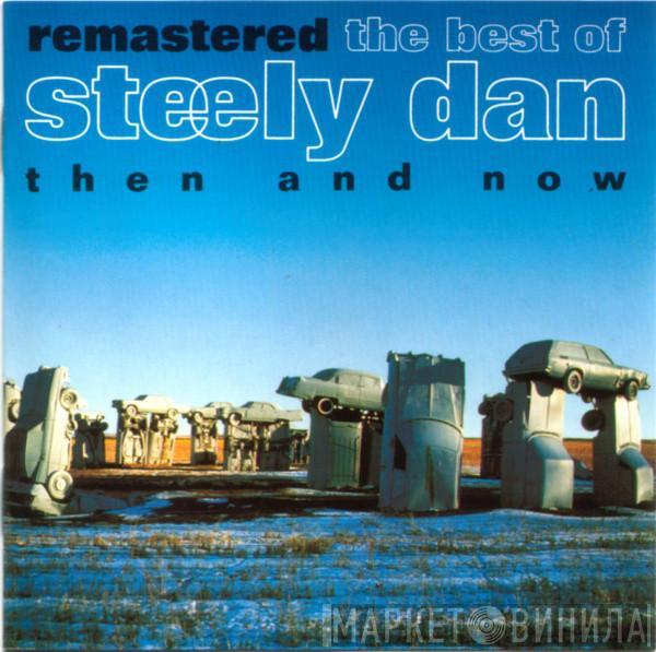  Steely Dan  - Remastered  The Best Of Steely Dan (Then And Now)