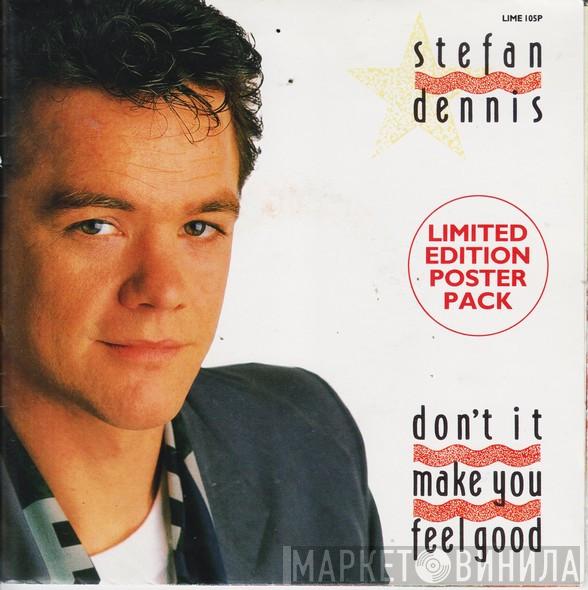 Stefan Dennis - Don't It Make You Feel Good