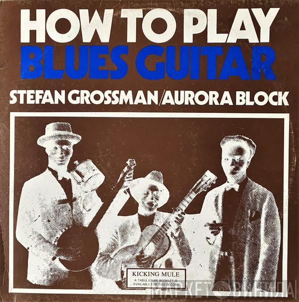  Stefan Grossman  - How To Play Blues Guitar