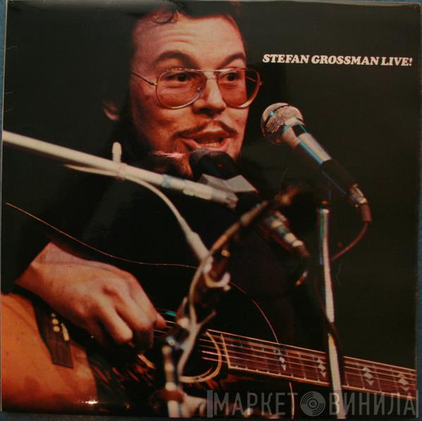 Stefan Grossman - Stefan Grossman Live