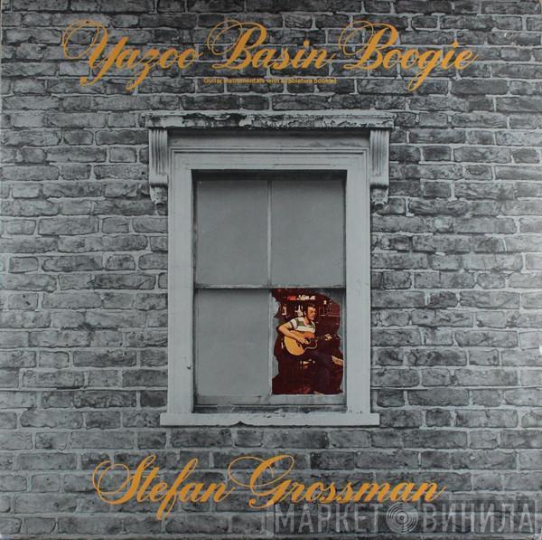 Stefan Grossman - Yazoo Basin Boogie