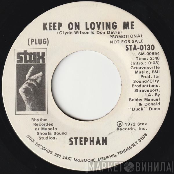 Stefan  - Keep On Loving Me