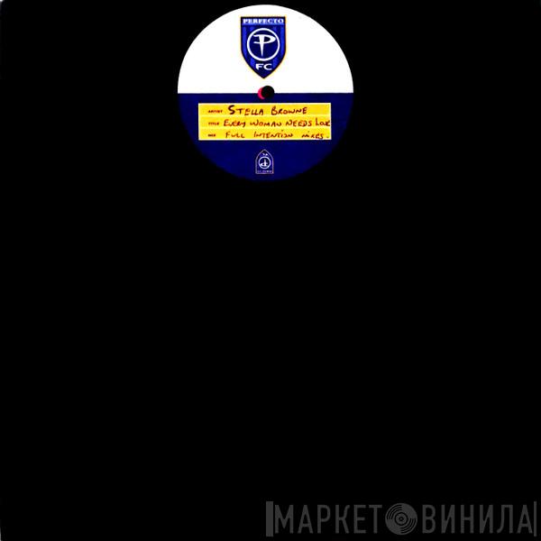  Stella Browne  - Every Woman Needs Love (Full Intention Mixes)