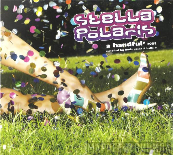  - Stella Polaris - A Handful 2009