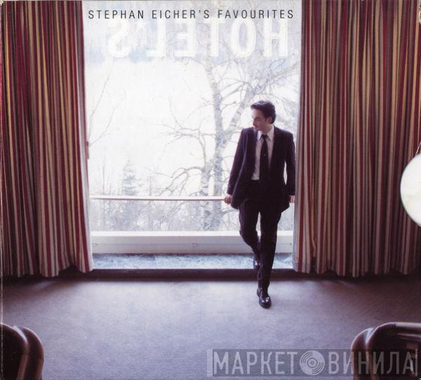  Stephan Eicher  - Hotel*s