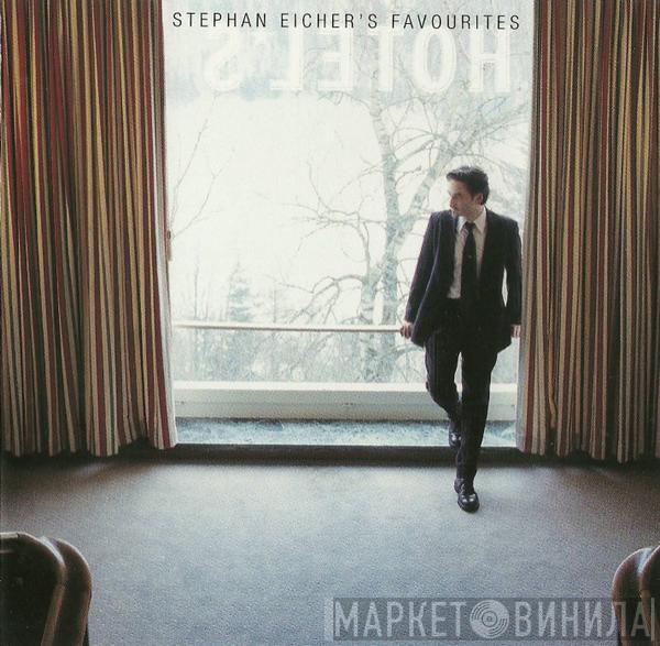  Stephan Eicher  - Hotel*s