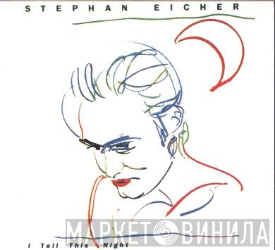 Stephan Eicher  - I Tell This Night
