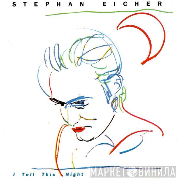  Stephan Eicher  - I Tell This Night