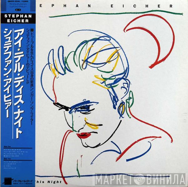  Stephan Eicher  - I Tell This Night