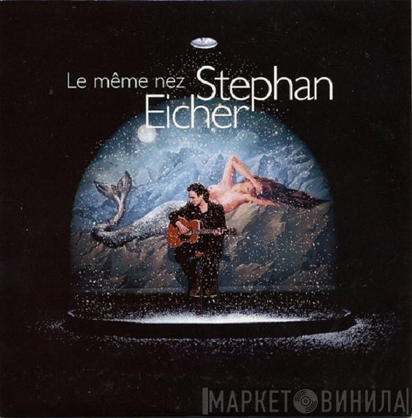  Stephan Eicher  - Le Même Nez