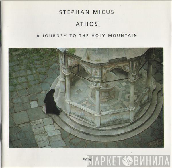  Stephan Micus  - Athos (A Journey To The Holy Mountain)