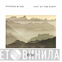  Stephan Micus  - East Of The Night