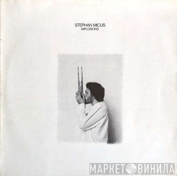  Stephan Micus  - Implosions