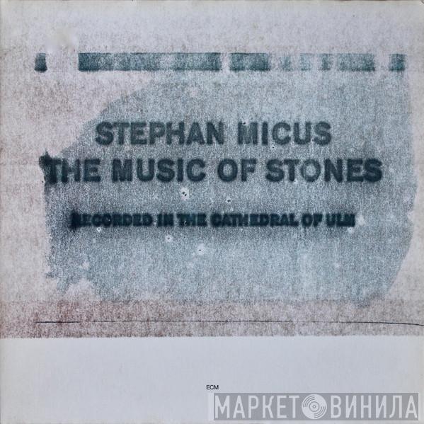 Stephan Micus - The Music Of Stones