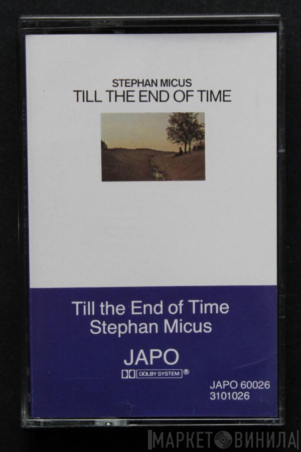  Stephan Micus  - Till The End Of Time