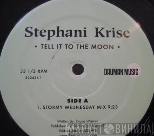 Stephani Krise - Tell It To The Moon (Ralphi Rosario Mixes)