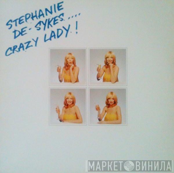 Stephanie De-Sykes - Crazy Lady