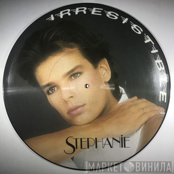 Stephanie  - Irresistible