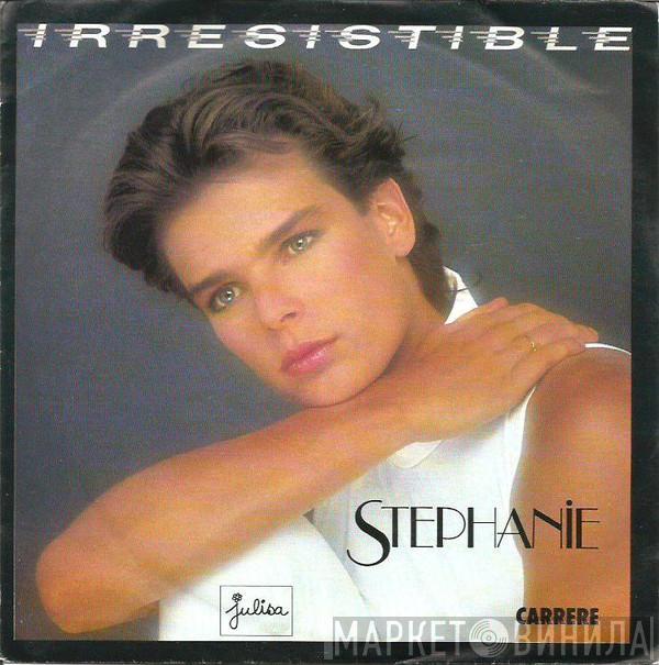 Stephanie  - Irresistible
