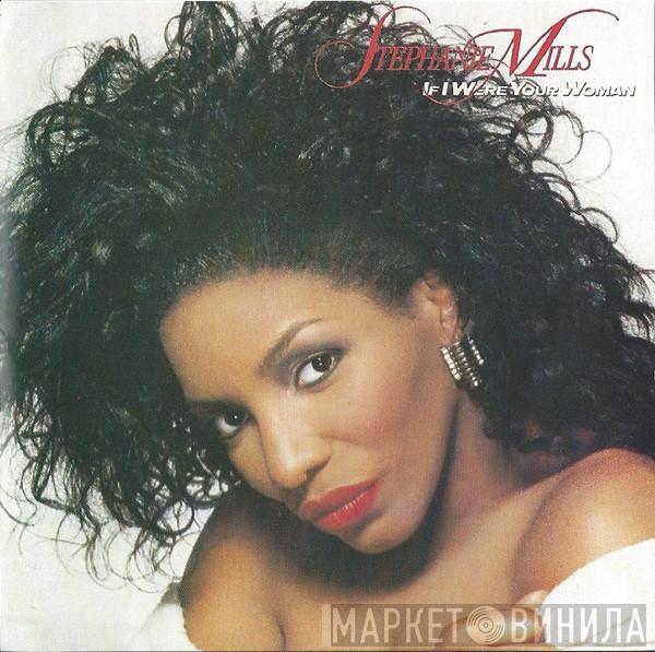  Stephanie Mills  - If I Were Your Woman