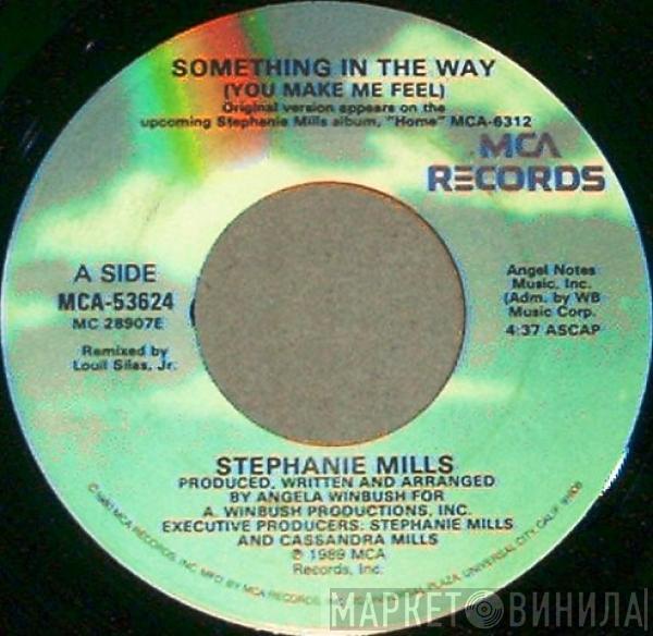  Stephanie Mills  - Something In The Way (You Make Me Feel)