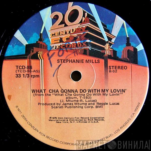  Stephanie Mills  - What Cha Gonna Do With My Lovin'
