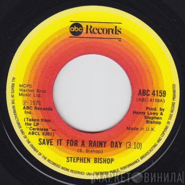 Stephen Bishop - Save It For A Rainy Day/Careless