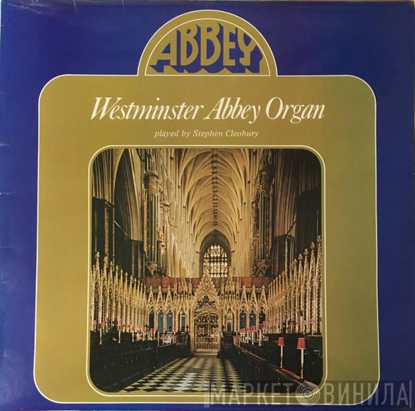 Stephen Cleobury - Westminster Abbey Organ