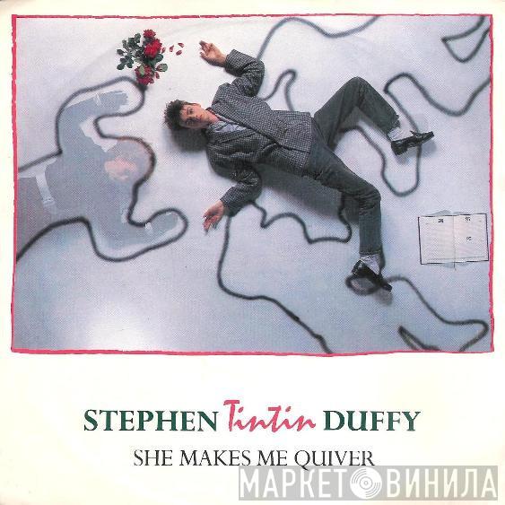  Stephen Duffy  - She Makes Me Quiver