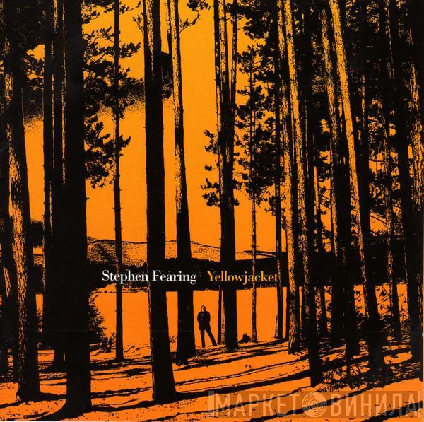  Stephen Fearing  - Yellow Jacket