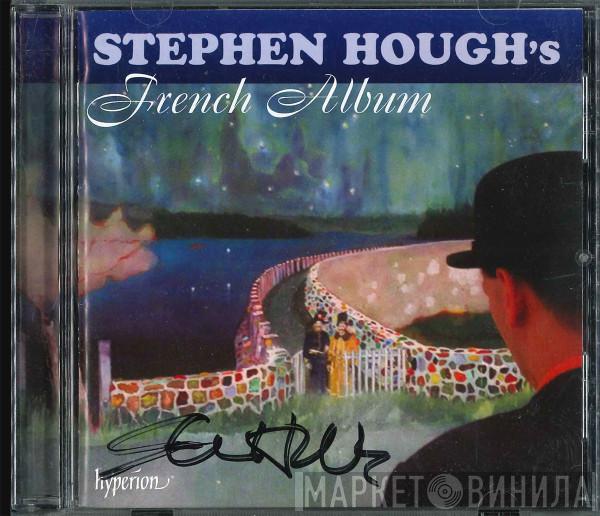 Stephen Hough - Stephen Hough's French Album