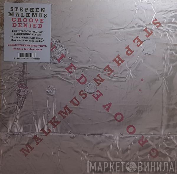  Stephen Malkmus  - Groove Denied