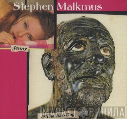  Stephen Malkmus  - Jenny & The Ess-Dog
