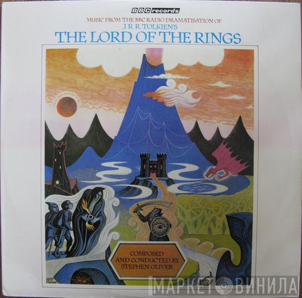  Stephen Oliver  - Music From The BBC Radio Dramatisation Of J. R. R. Tolkien's The Lord Of The Rings