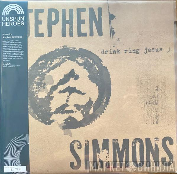 Stephen Simmons - Drink Ring Jesus