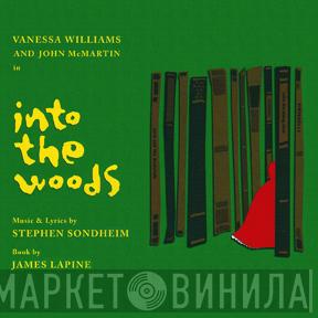 Stephen Sondheim, James Lapine, Vanessa Williams, John McMartin - Into The Woods