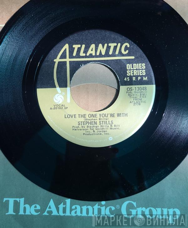 Stephen Stills - Love The One You're With / Change Partners