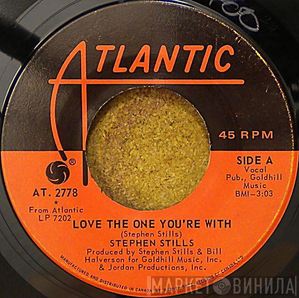  Stephen Stills  - Love The One You're With